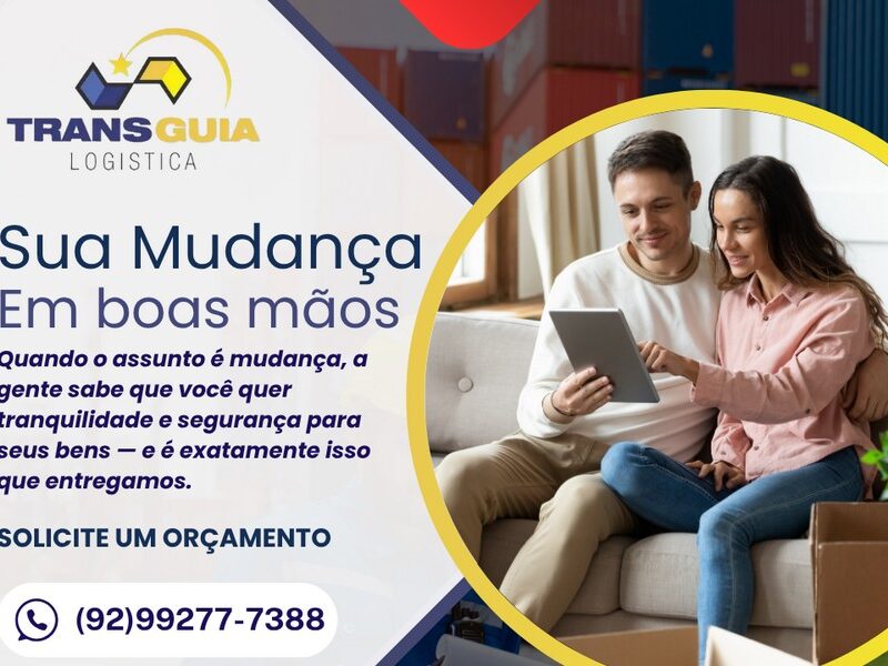 Mudanças Manaus Santarém sem Stress é com a TransGuia Logística
