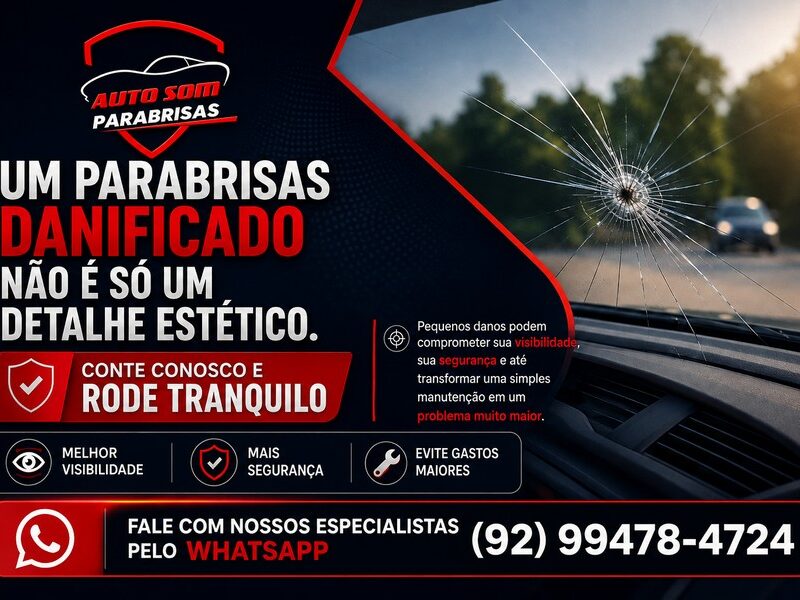 Um para-brisa trincado não é um detalhe estético